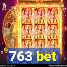 763 bet